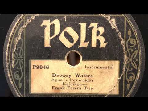 Frank Ferera Trio - Drowsy Waters - Polk P9046 - Hawaiian Steel Guitar - RARE 78 RPM