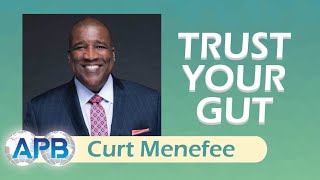 Trust Your Gut | Curt Menefee