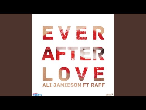 Ever After Love (feat. Raff)