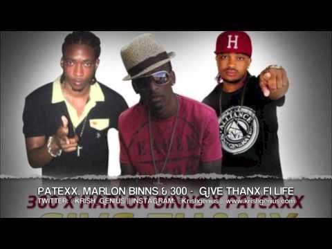 Patexx, Marlon Binns & 300 - Give Thanx Fi Life