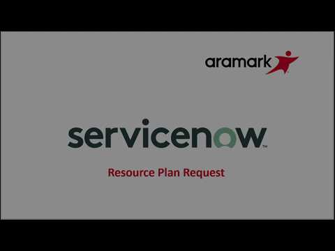 Aramark ServiceNow: Resource Plan Request