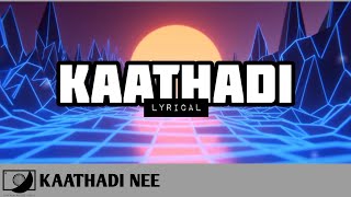 Kaathadi Nee Alya Manasa (Lyrical) Song - Anand Ka
