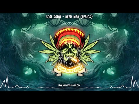 Cool Down - Herb Man (New Reggae 2021 / Lyrics)