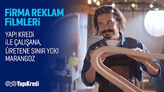 Yapı Kredi ile Çalışana, Üretene Sınır Yok! - Marangoz
