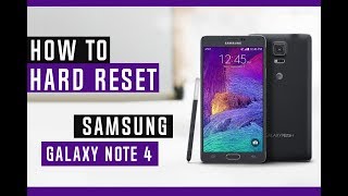 How to Restore Samsung Galaxy Note 4 to Factory Settings - Hard Reset