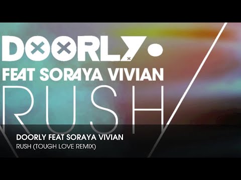 Doorly feat Soraya Vivian - Rush (Tough Love Remix)