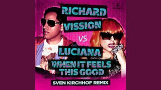 When It Feels This Good