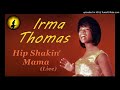 Irma Thomas - Hip Shakin' Mama [Live] (Kostas A~171)