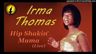 Irma Thomas - Hip Shakin&#39; Mama [Live] (Kostas A~171)