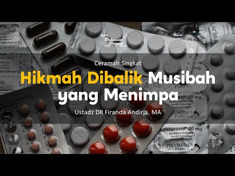 Hikmah Dibalik Musibah yang Menimpa - Ustadz DR Firanda Andirja, MA
