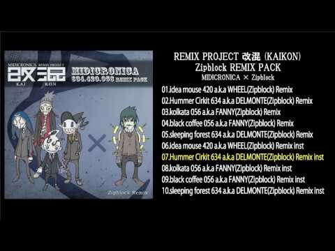 MIDICRONICA ×　Zipblock　/ Remix Project 改混(KAIKON)　Zipblock