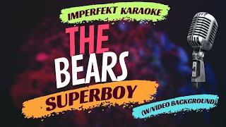 The  Bears karaoke - Superboy (w/video background)