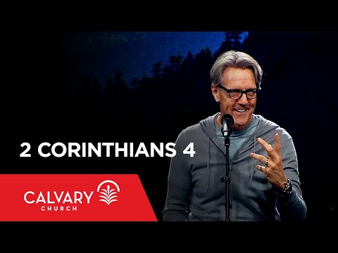 2 Corinthians 4 - Skip Heitzig