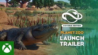 Planet Zoo: Console Edition - Launch Trailer