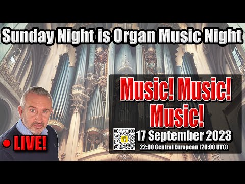 Music Music Music! | Sunday Night is Organ Music Night | 17 September 2023