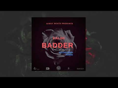 Kalihi - Badder (Official Audio Visuals)  [Million Roses Riddim]  (Dancehall 2021)