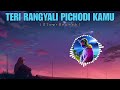 Teri Rangyali Pichhodi Kamu Slowed Reverb Lofi Pappu Karki Meena PahadiLofi