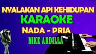 Download lagu NYALAKAN API KEHIDUPAN [NIKE ARDILLA] KARAOKE NADA  PRIA mp3