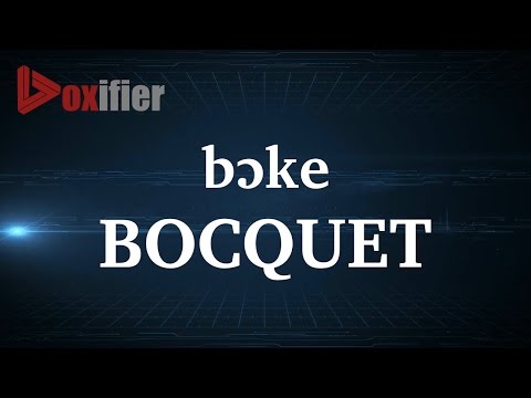 How to Pronunce Bocquet in French - Voxifier.com