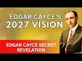 Edgar Cayce S Vision About AMERICA After 2027 Will Shock The World Edgar Cayce Secret Revelation
