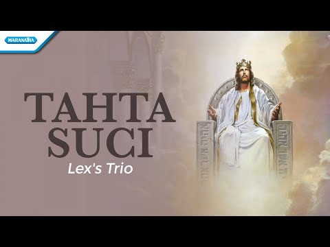 Tahta Suci - Lex's Trio (with lyric)