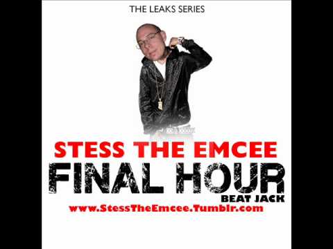 Stess The Emcee - Final Hour [Beat Jack]