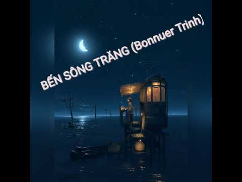 Bến sông trăng - Bonnuer Trinh
