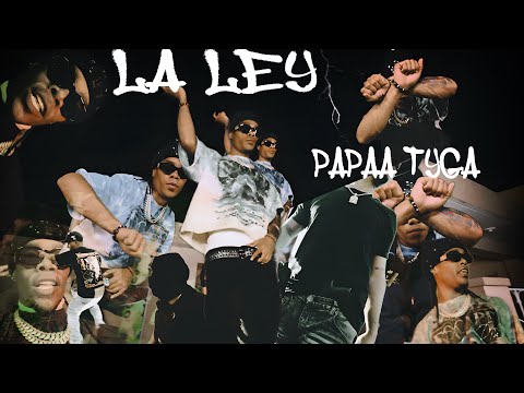 Papaa Tyga - La Ley (Video Oficial)