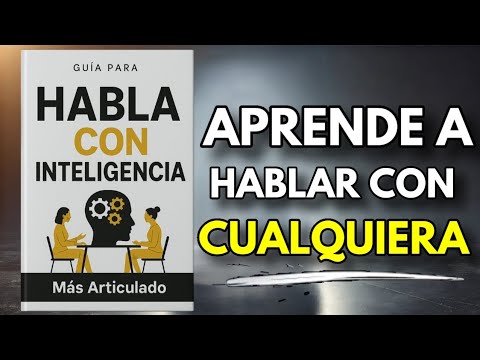 Cómo ser más Elocuente | Domina las Habilidades de Comunicación (Audiolibro)