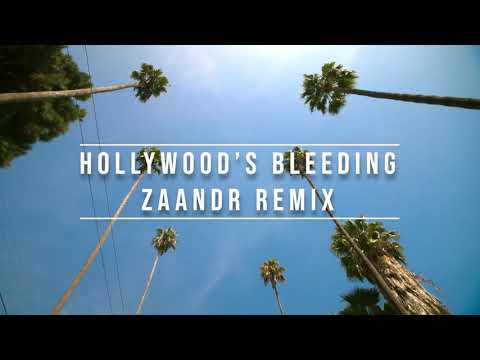 Hollywood's Bleeding ZAANDR Remix
