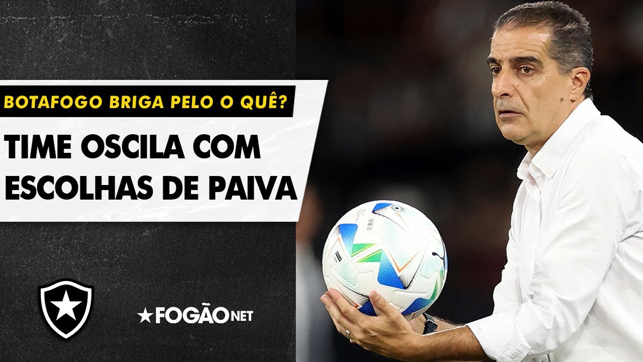 VÍDEO | Qual a cara desse Botafogo? Time oscila demais e deixa foco em trabalho de Renato Paiva