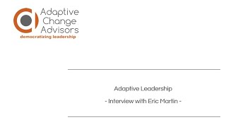 ADAPTIVE LEADERSHIP | Eric Martin on his inspiration for &#39;democratizing&#39; leadership worldwide