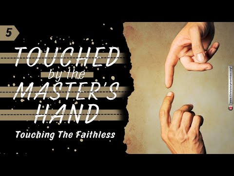 Touched by the Master's hand #5 Touching the faithless Mary Magdalene and Thomas