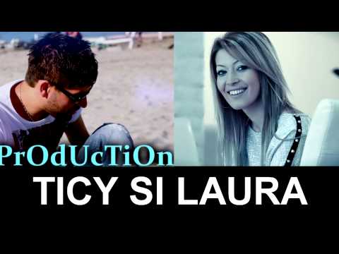 TICY si LAURA -  Asa cum vor ei