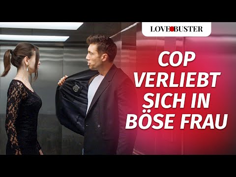Cop verliebt sich in böse Frau | @LoveBusterDeutsch