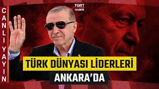 #CANLI | Cumhurbaşkanı Sayın Erdoğan TDT Zirvesi'nde Önemli Açıklamalarda Bulunu