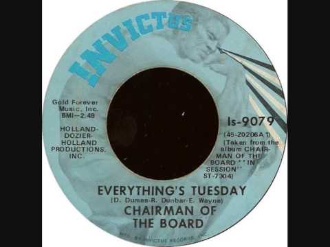 Chairmen Of The Board    Everything's Tuesday