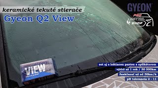 Gyeon Q2 View EVO - keramické tekuté stierače