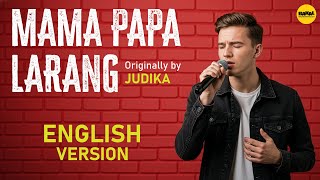 Download lagu MAMA PAPA LARANG - English AI Cover (Originally by JUDIKA) - Cover Bahasa Inggris pakai AI mp3