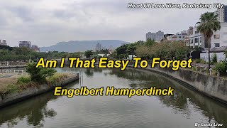 Engelbert Humperdinck  Am I That Easy To Forget(KTV)
