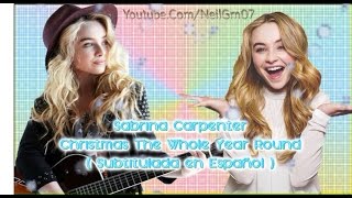Christmas The Whole Year Round - Sabrina Carpenter ( Subtitulada en español  )