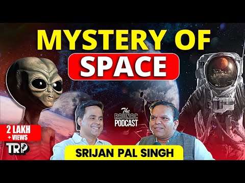 Srijan Pal Singh on Space, Time Travel, Multiverse, AI, ISRO & India’s Future | TRP | @RJRaunac​