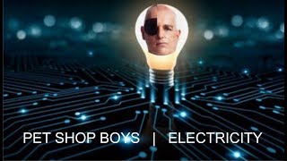 PET SHOP BOYS - ELECTRICITY