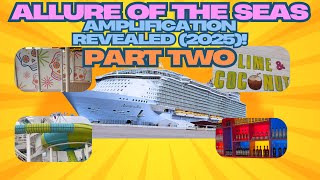 Inside The $100 Million Allure of the Seas Makeover 2025! PART TWO