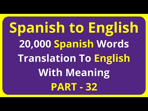 Translation of 20,000 Spanish Words To English Meaning - PART 32 | spanish to english translation