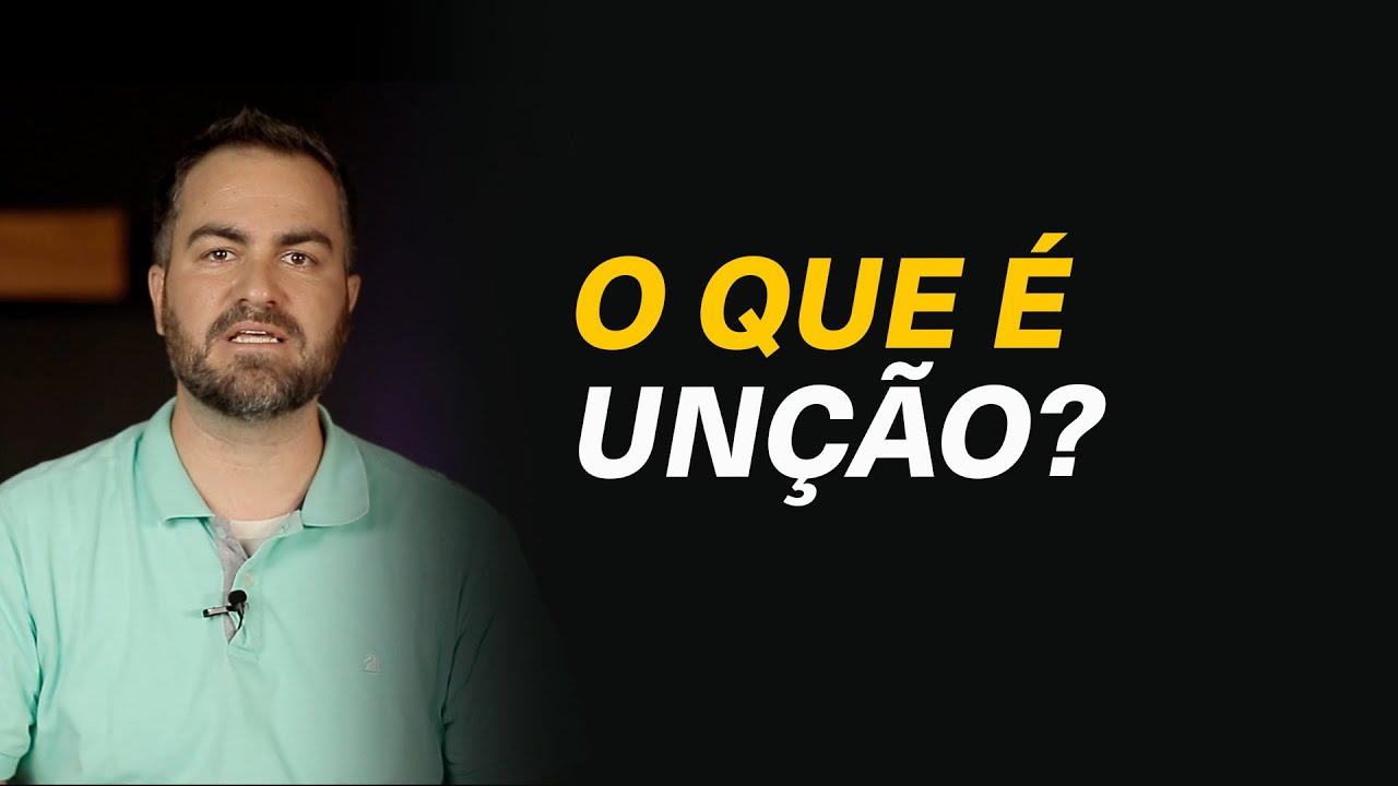 O que é unção? - @FilipeNiel #309