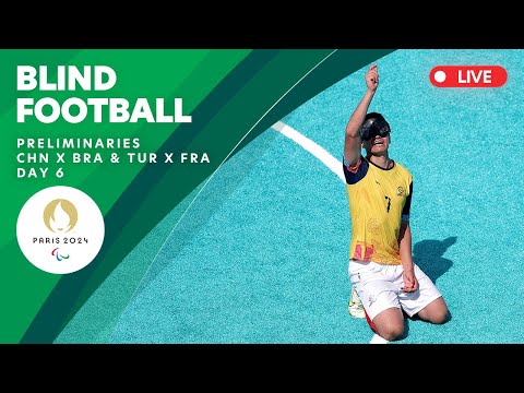 Blind Football - Preliminary Round - Men's CHN X BRA & TUR X FRA | Day 6 | Paris 2024 Paralympics