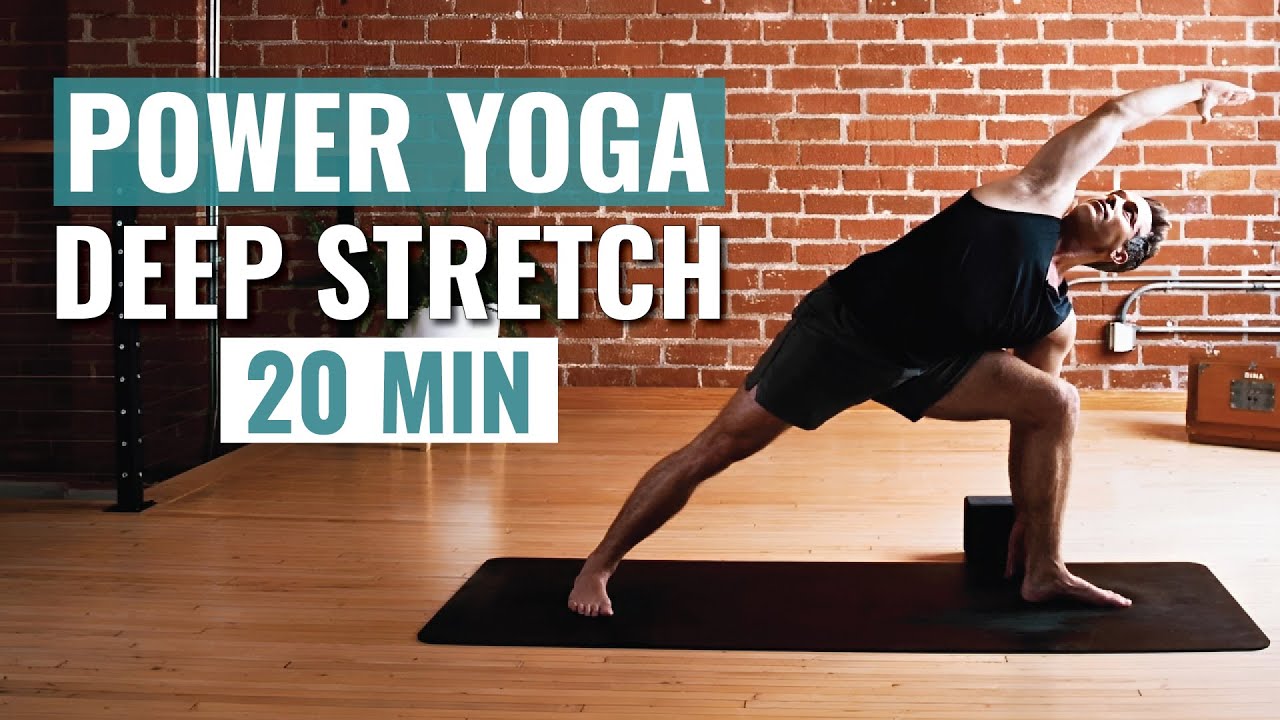 20 Min Power Yoga Deep Stretch l Boost Strength & Flexibility