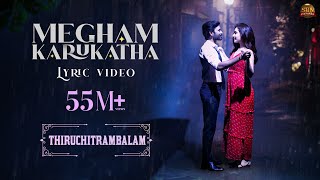 Megham Karukatha - Official Lyric Video | Thiruchitrambalam | Sun Pictures | Dhanush | Anirudh