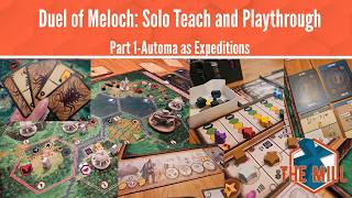Duel of Meloch: Solo Teach and Playthrough Part 1-Automa as Expeditions